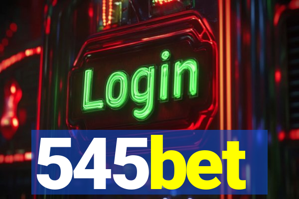 545bet