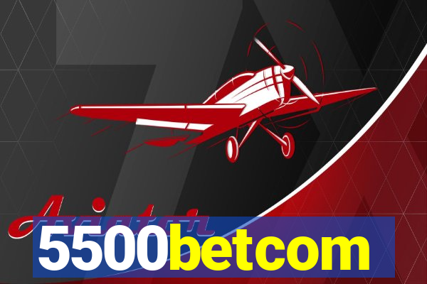 5500betcom