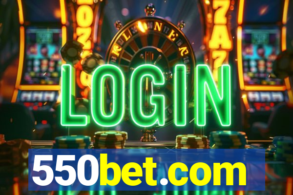 550bet.com