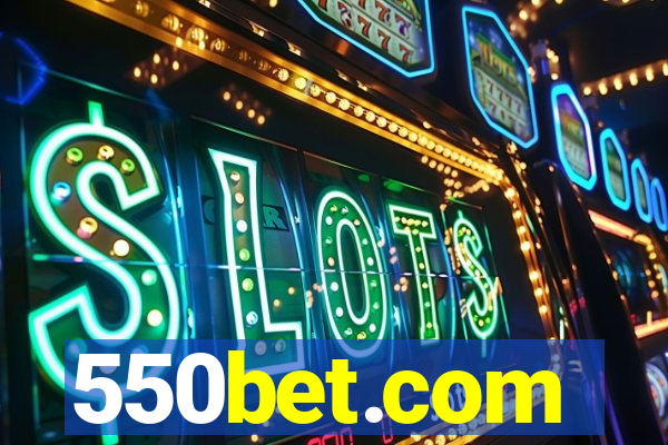 550bet.com