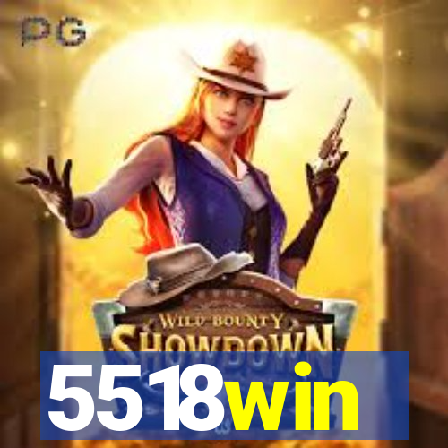 5518win