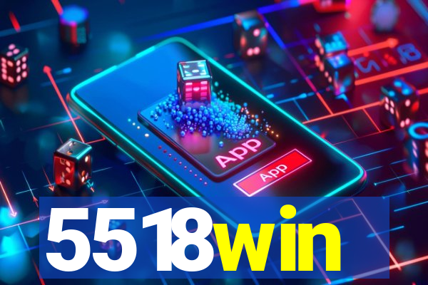 5518win