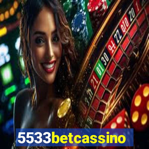 5533betcassino