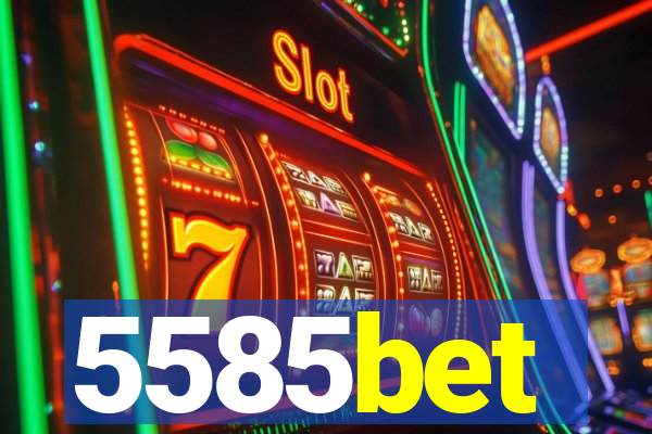 5585bet