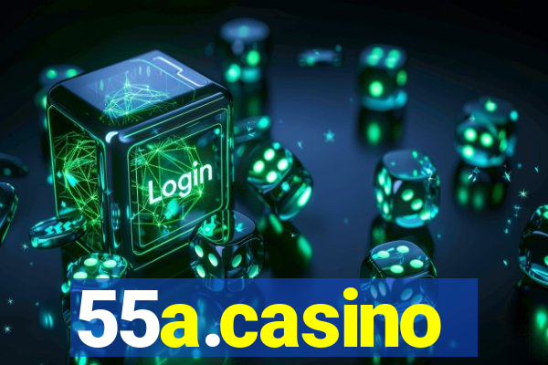 55a.casino