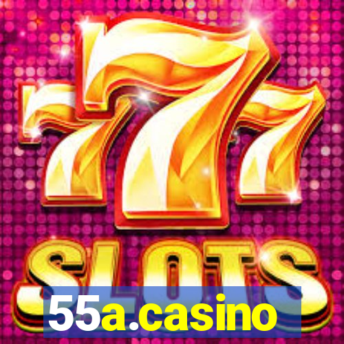 55a.casino