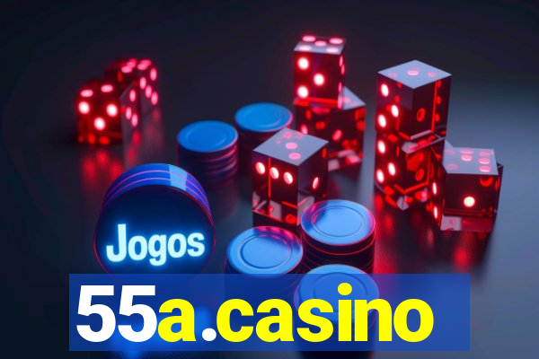 55a.casino