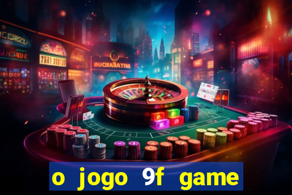 o jogo 9f game paga mesmo