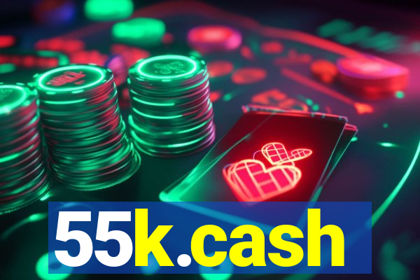 55k.cash