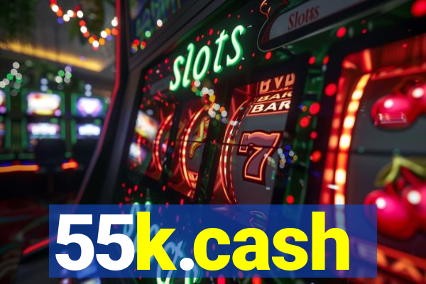 55k.cash