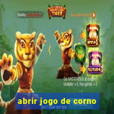 abrir jogo de corno