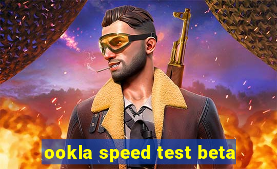 ookla speed test beta