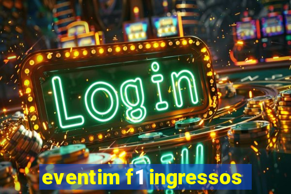 eventim f1 ingressos