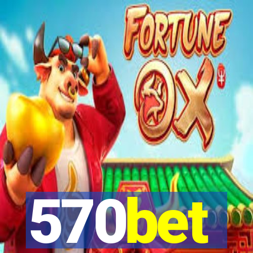 570bet