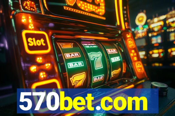 570bet.com