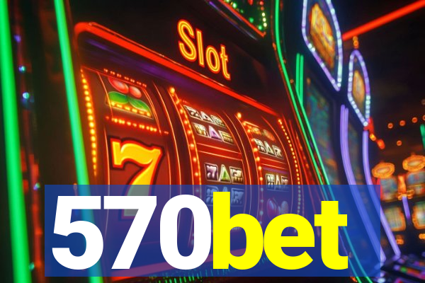 570bet