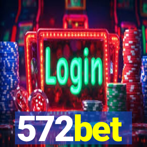 572bet