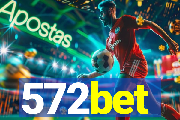 572bet