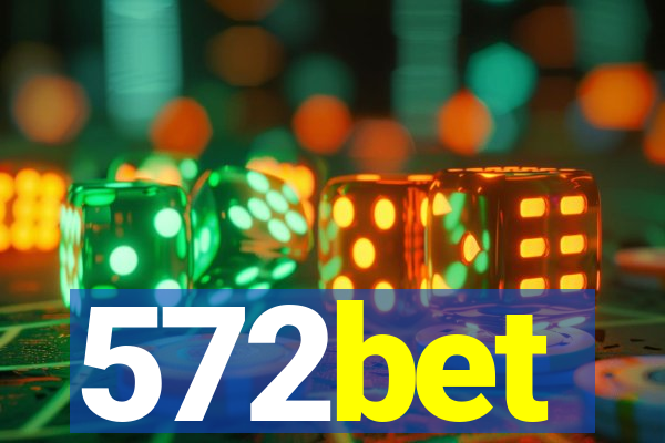 572bet