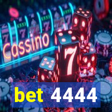 bet 4444