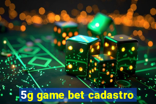 5g game bet cadastro