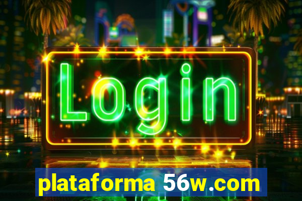 plataforma 56w.com