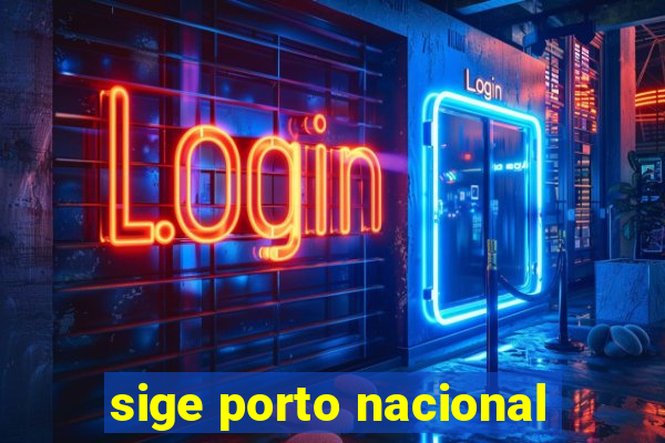 sige porto nacional