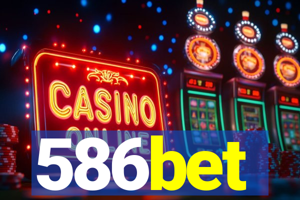 586bet