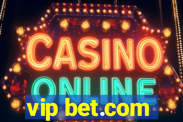 vip bet.com