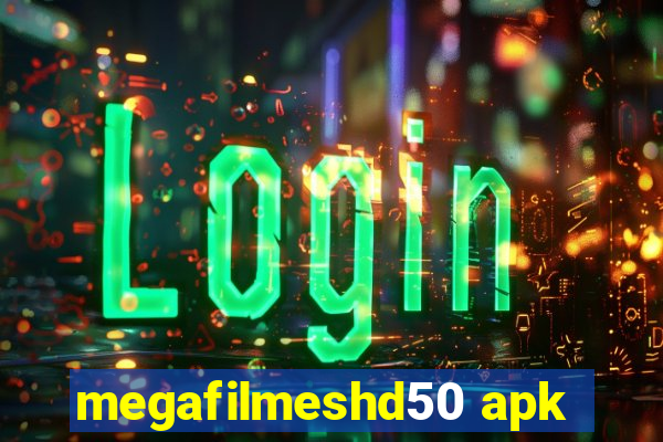 megafilmeshd50 apk