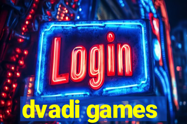 dvadi games