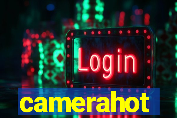 camerahot