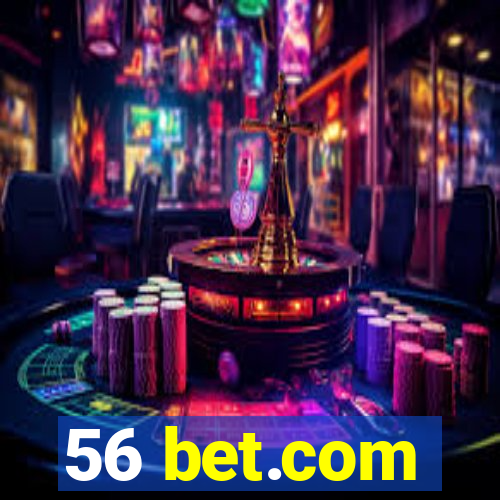 56 bet.com