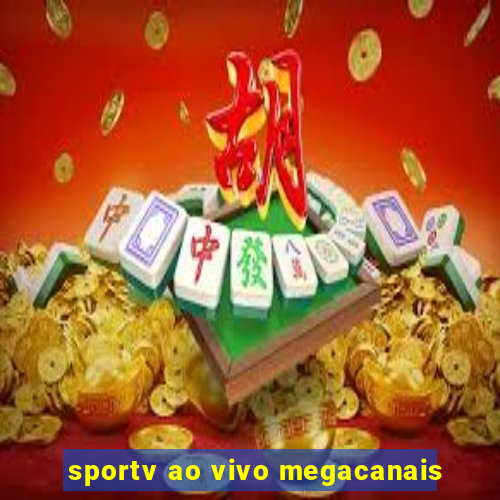 sportv ao vivo megacanais