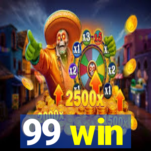 99 win