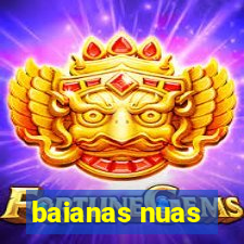 baianas nuas