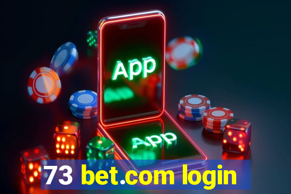 73 bet.com login