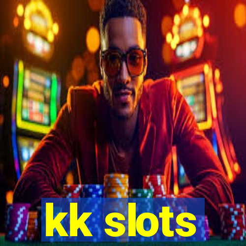 kk slots