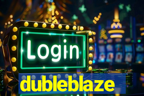 dubleblaze