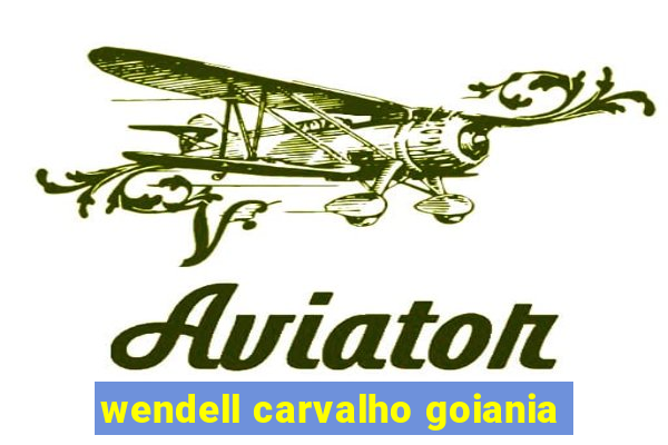 wendell carvalho goiania