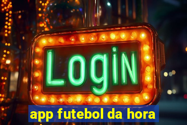 app futebol da hora