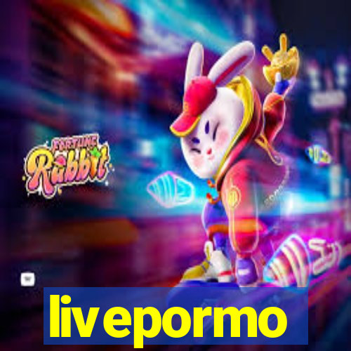 livepormo