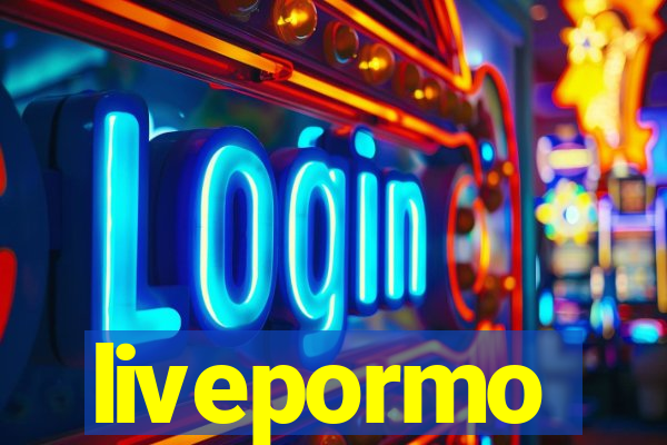 livepormo