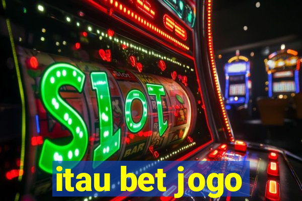 itau bet jogo