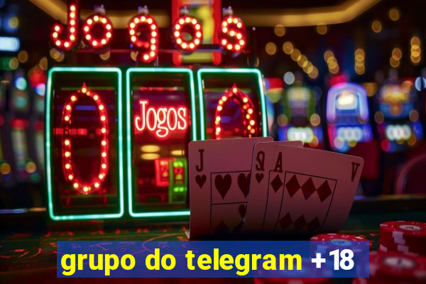 grupo do telegram +18