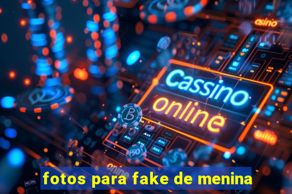 fotos para fake de menina