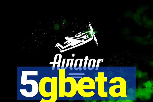 5gbeta