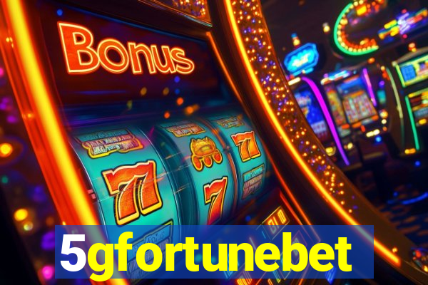 5gfortunebet