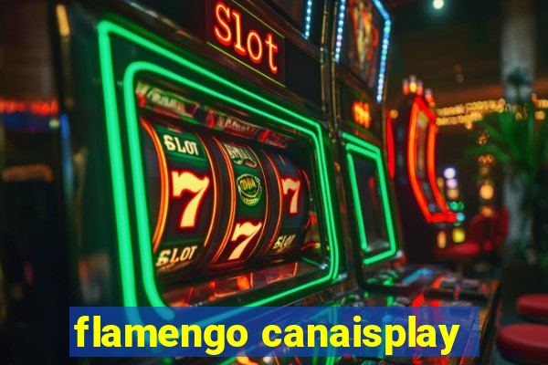 flamengo canaisplay