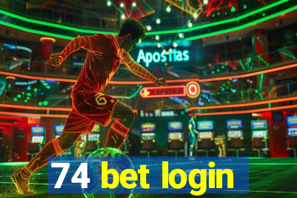 74 bet login